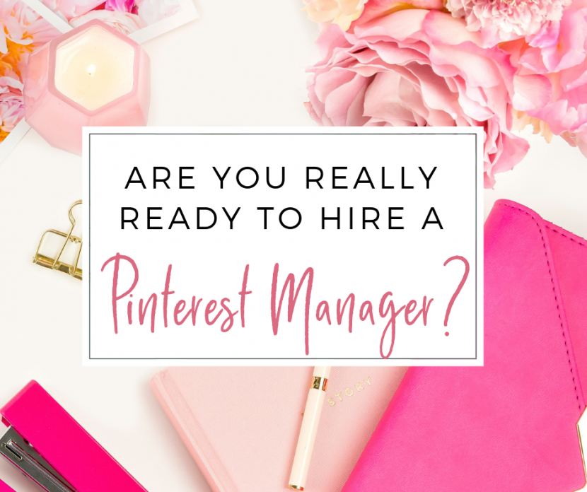 Things you need before hiring a Pinterest manager. Thinking about hiring a Pinterest manager? Let's make sure you're really ready!