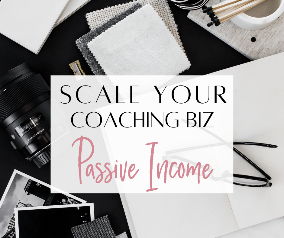 Scale Your Online Coaching Business with Passive Income​